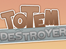 Totem Destroyer icon